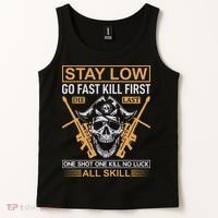 Stay Low Go Fast Kill First Die Last One Shot One Kill No Luck All Skill Tank Top thumb 2