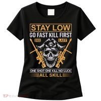 Stay Low Go Fast Kill First Die Last One Shot One Kill No Luck All Skill Women's T-Shirt thumb 0