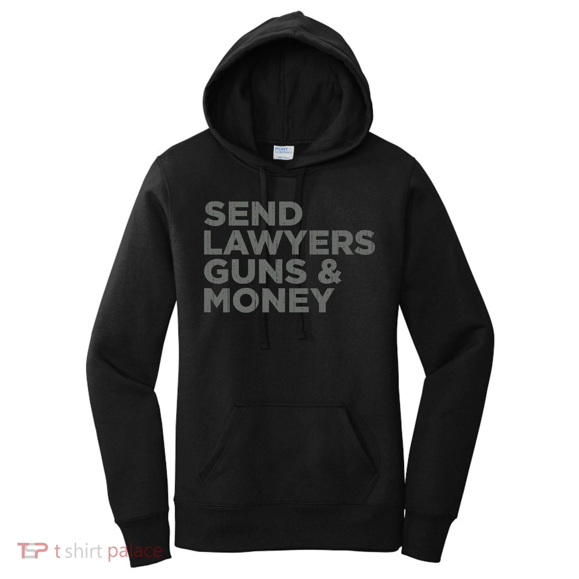 Send Lawyers Guns Money Women's Hoodie