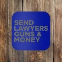 Send Lawyers Guns Money Coaster thumb 0