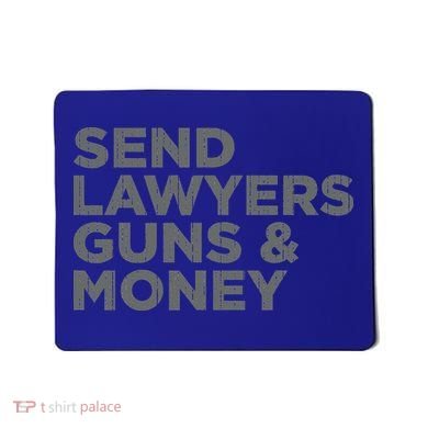 Send Lawyers Guns Money Mousepad