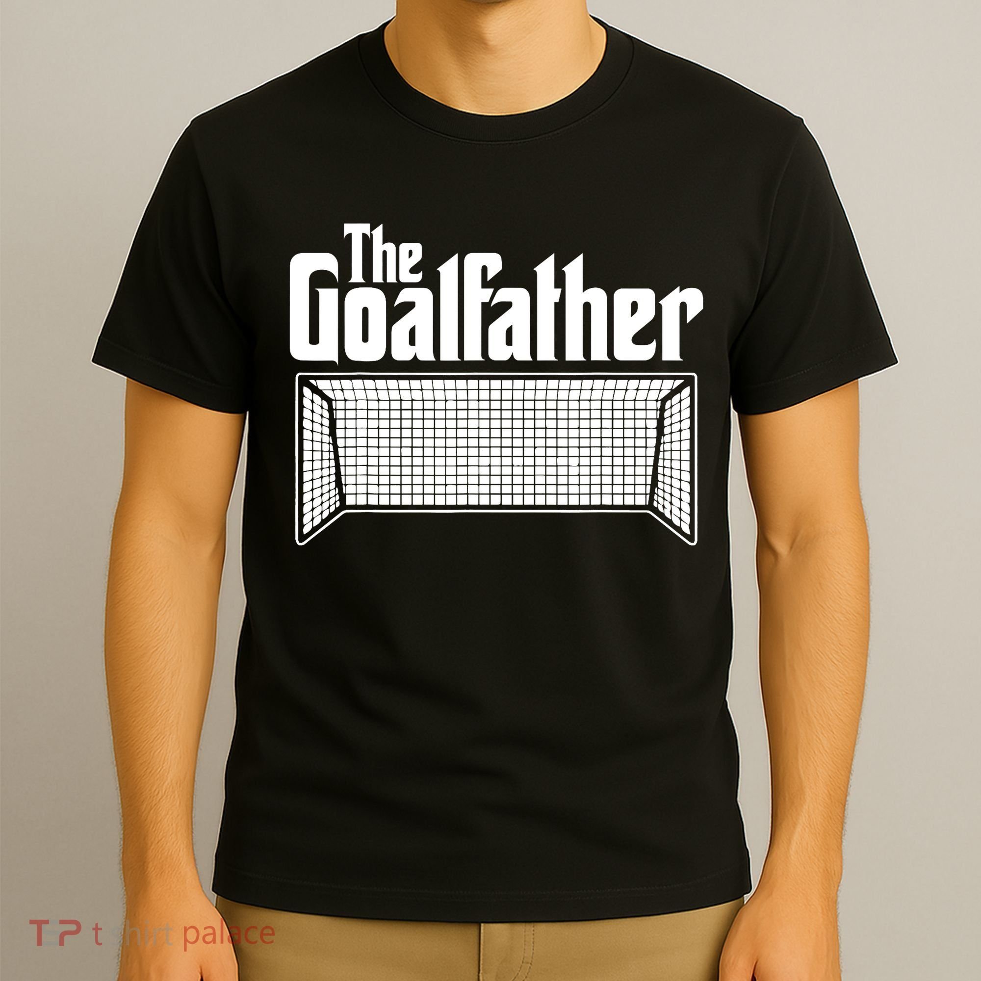 Soccer Lover | Goalkeeper | Goalie | The Goal-Father T-Shirt