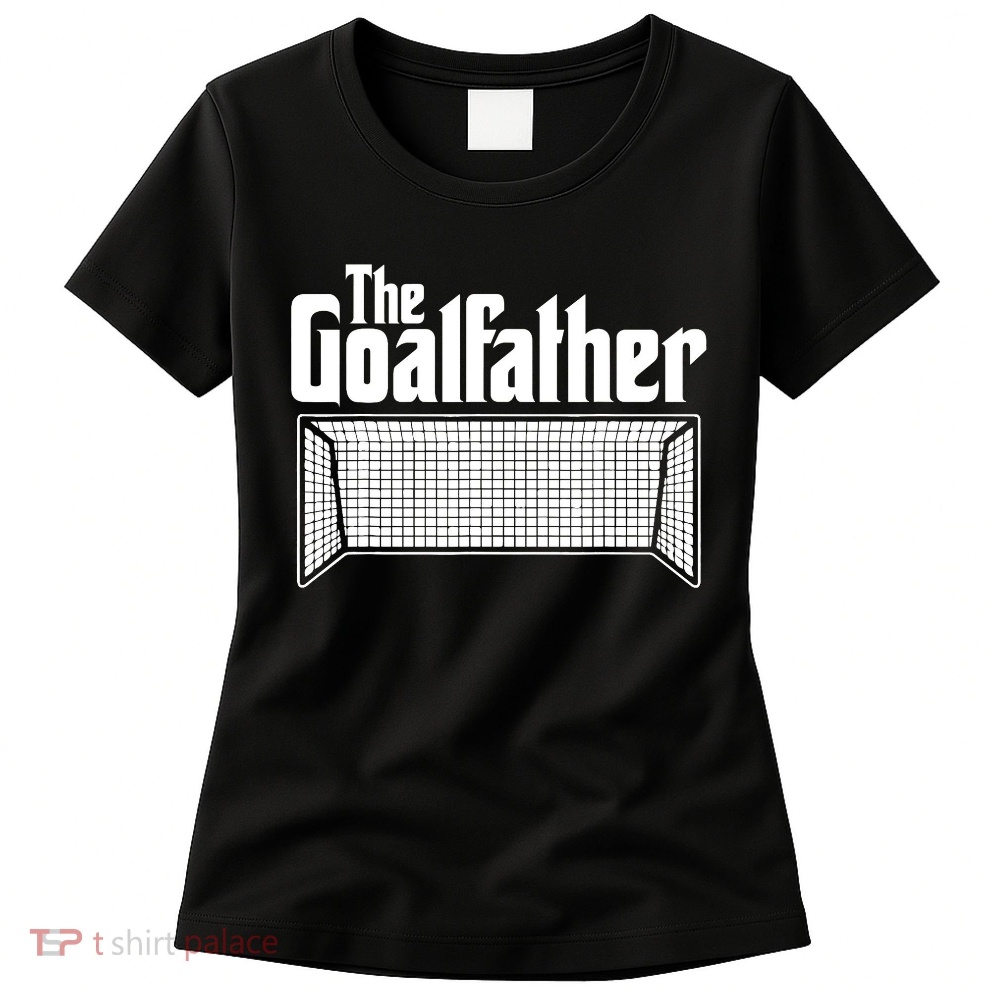 Soccer Lover | Goalkeeper | Goalie | The Goal-Father Women's T-Shirt