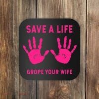 Save Life Grope Your Wife Cool Breast Cancer Awareness Coaster thumb 0