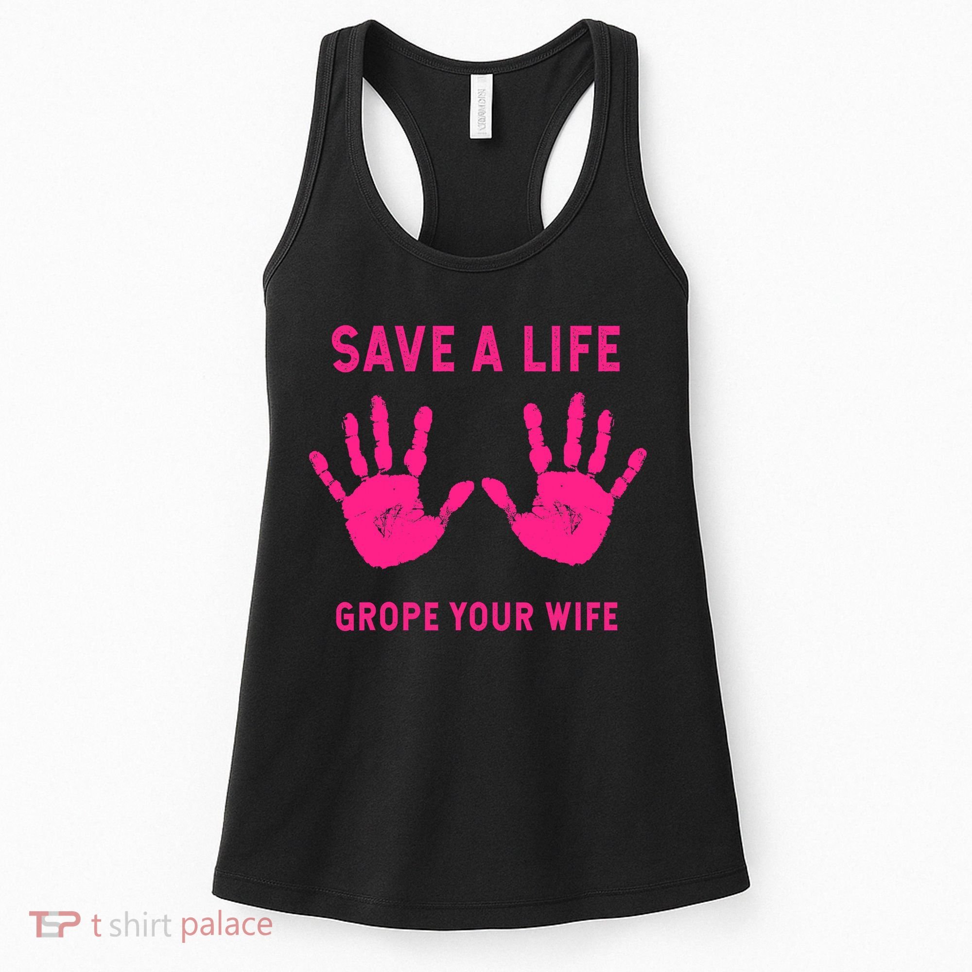Save Life Grope Your Wife Cool Breast Cancer Awareness Women's Tank Top