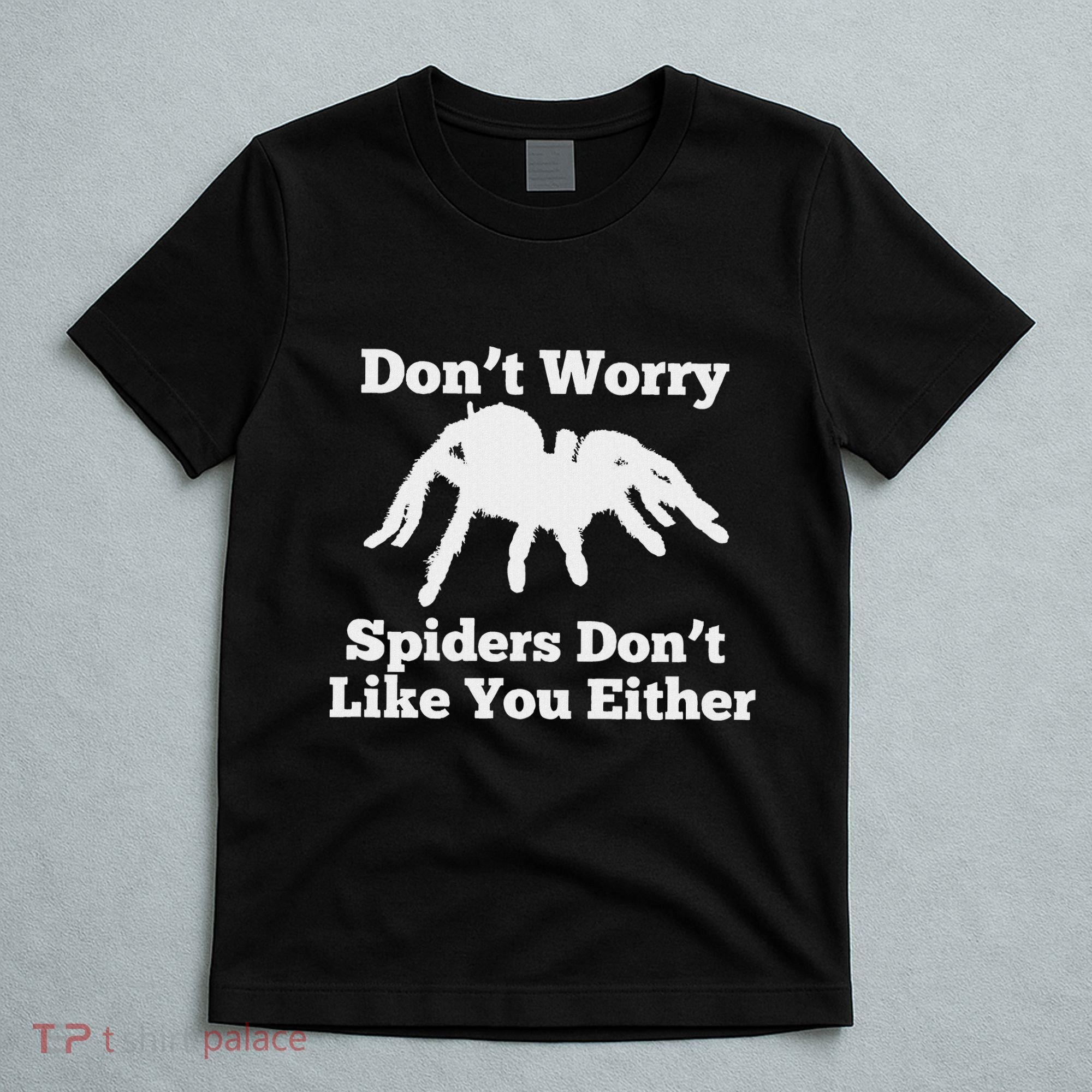Spider Lover Gift For Women Fear Scared Tarantula Creepy T-Shirt