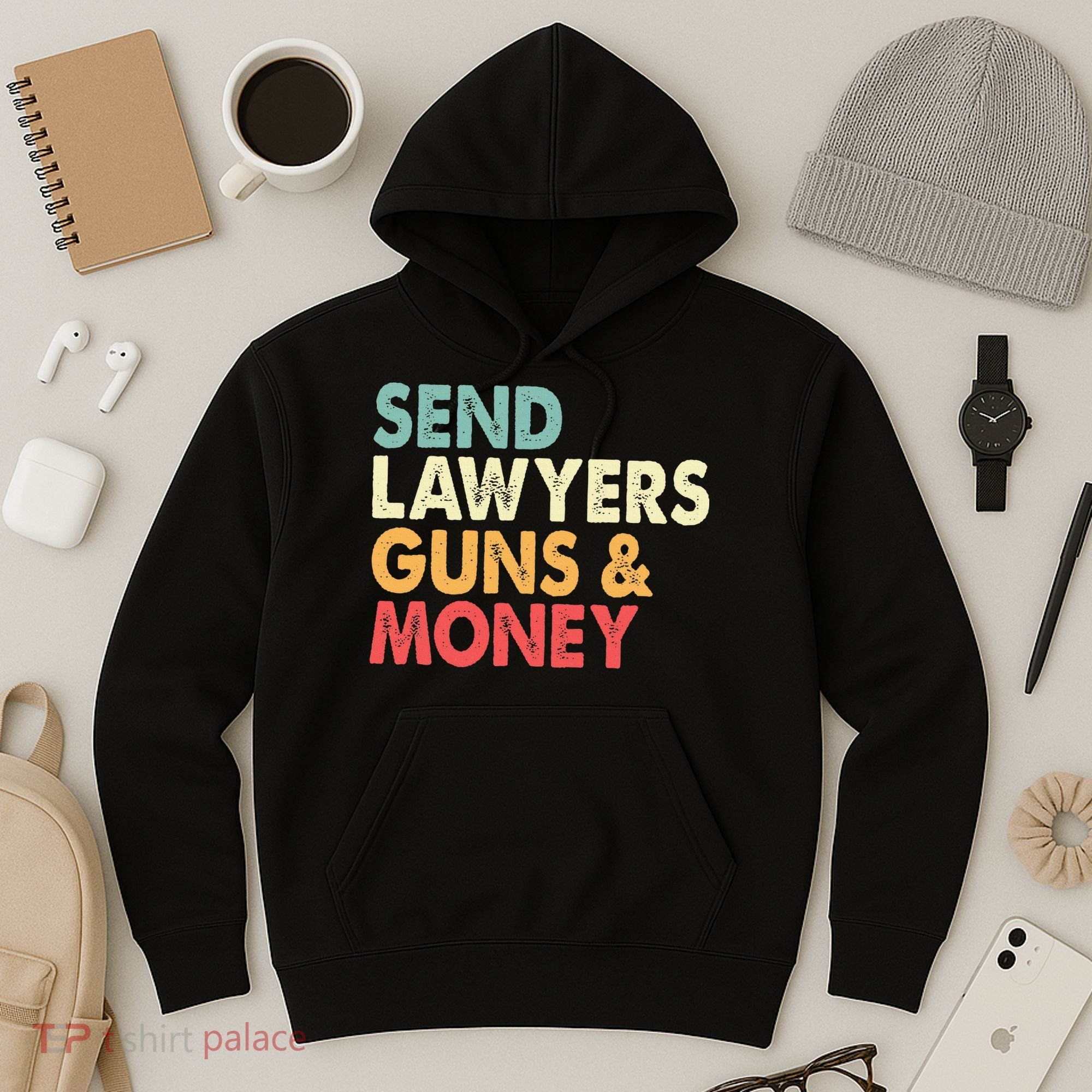 Send Lawyers Guns And Money Hoodie