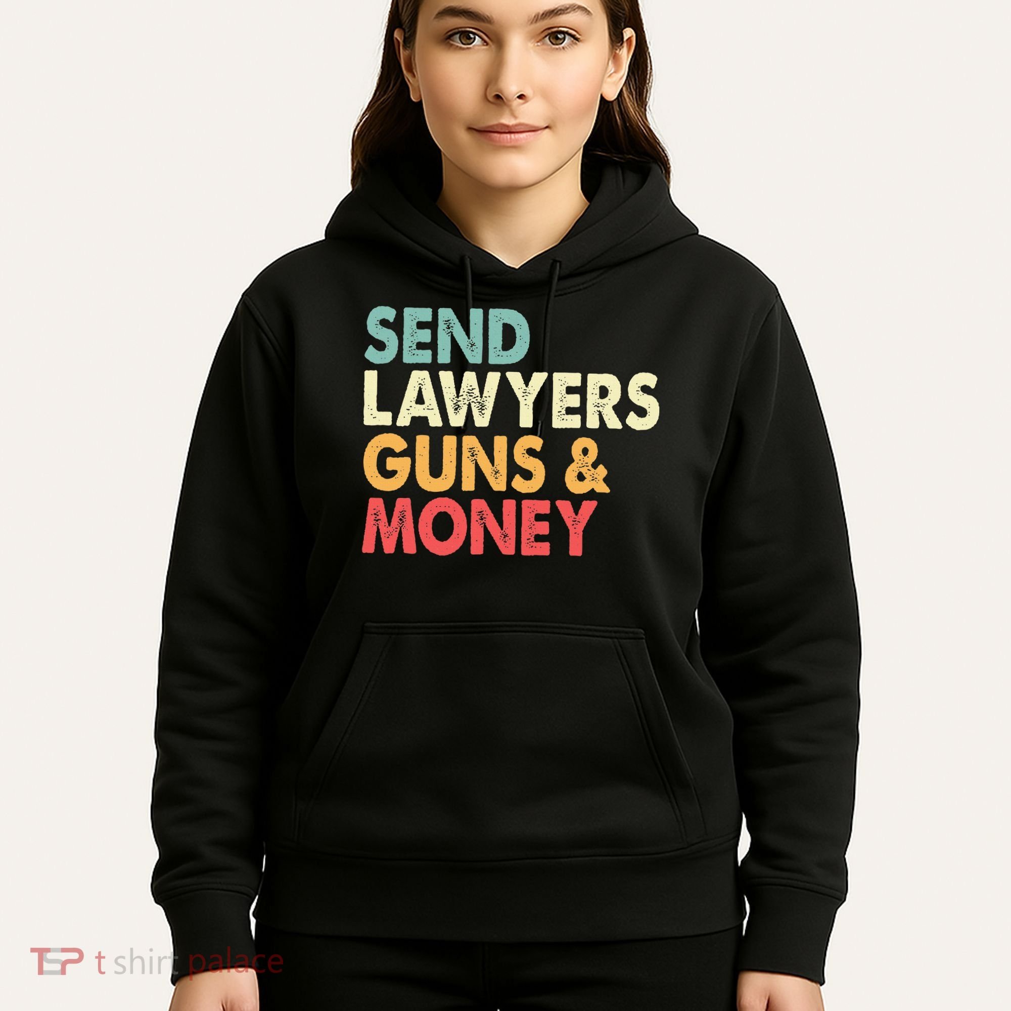 Send Lawyers Guns And Money Hoodie