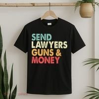 Send Lawyers Guns And Money T-Shirt thumb 2