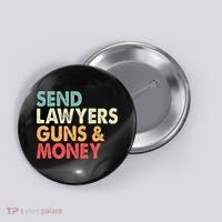 Send Lawyers Guns And Money Button thumb 0