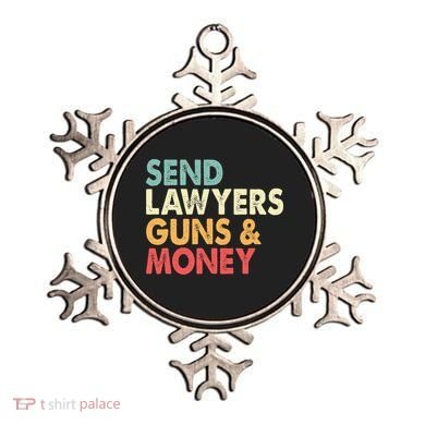 Send Lawyers Guns And Money Ornament