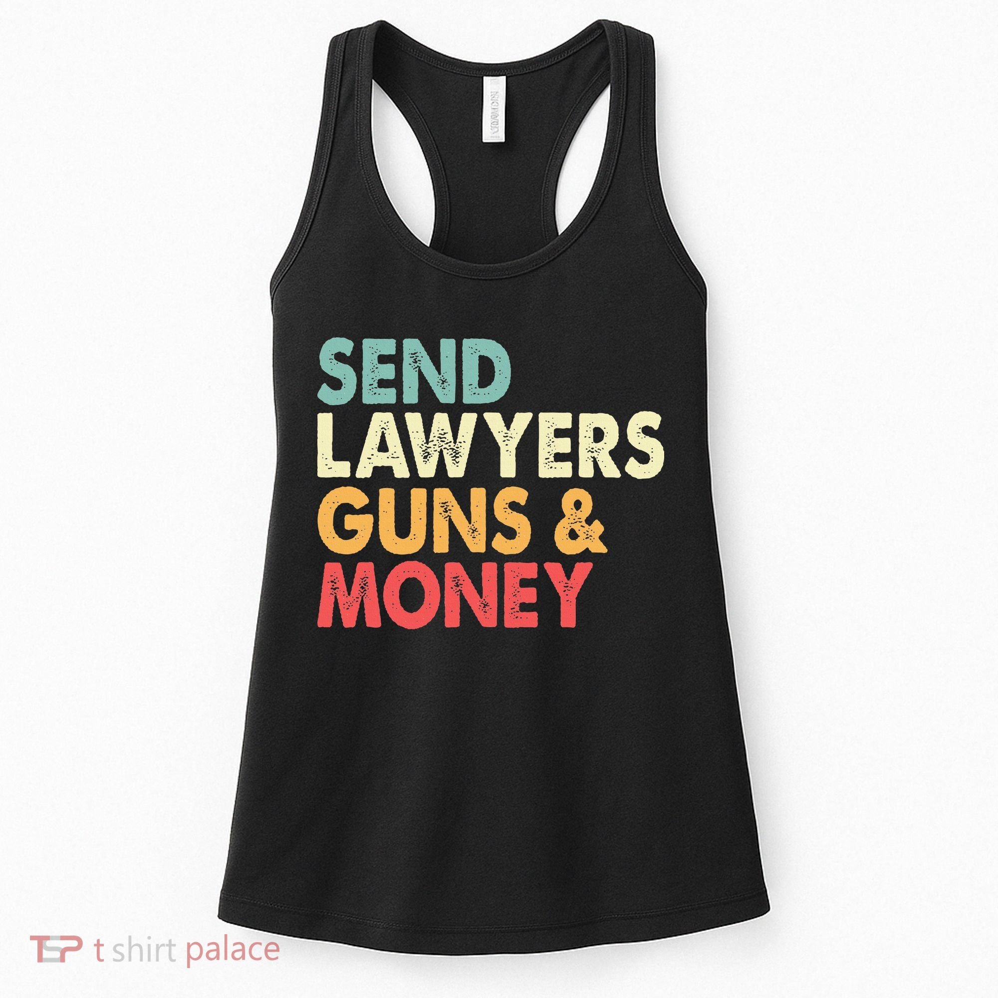 Send Lawyers Guns And Money Women's Tank Top