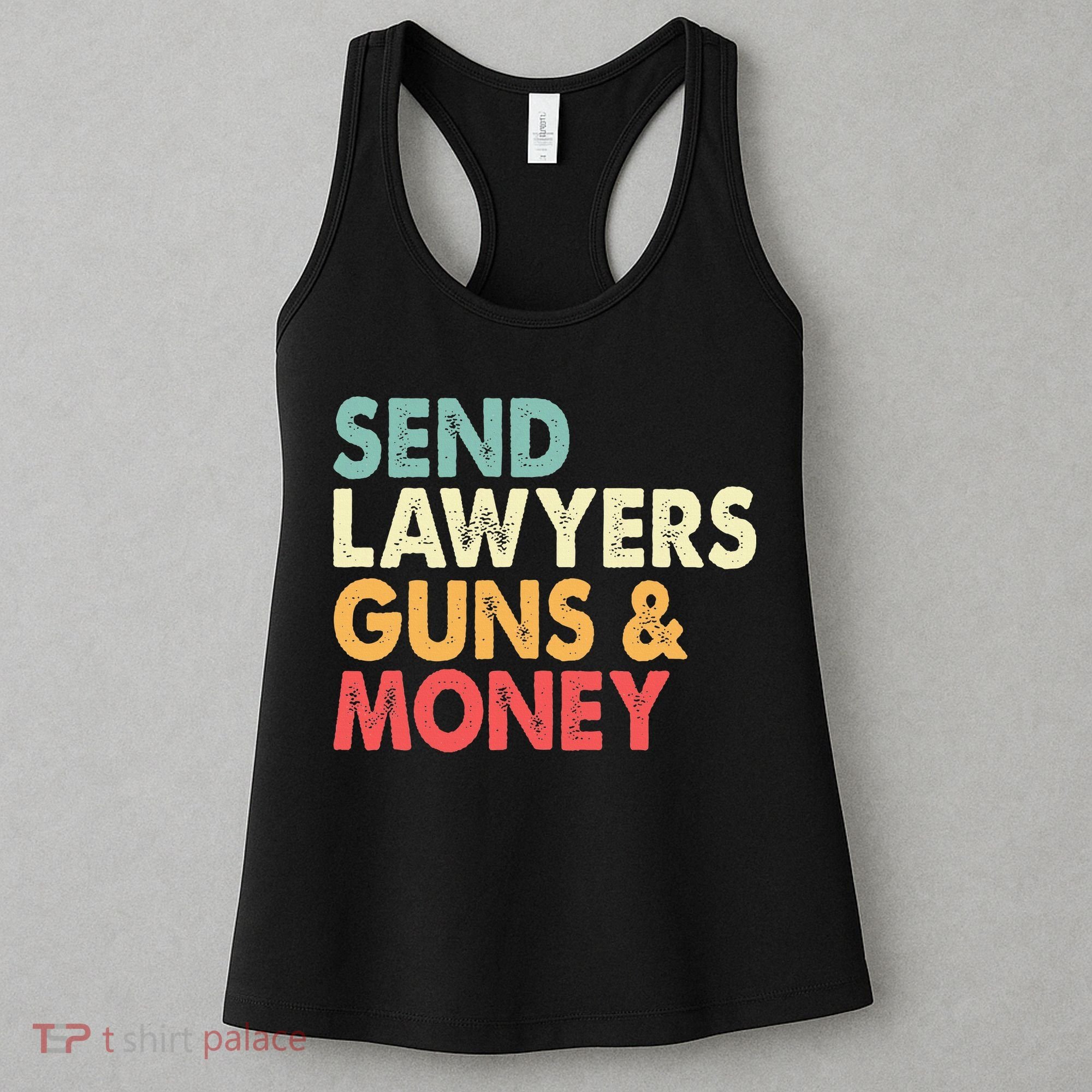 Send Lawyers Guns And Money Women's Tank Top
