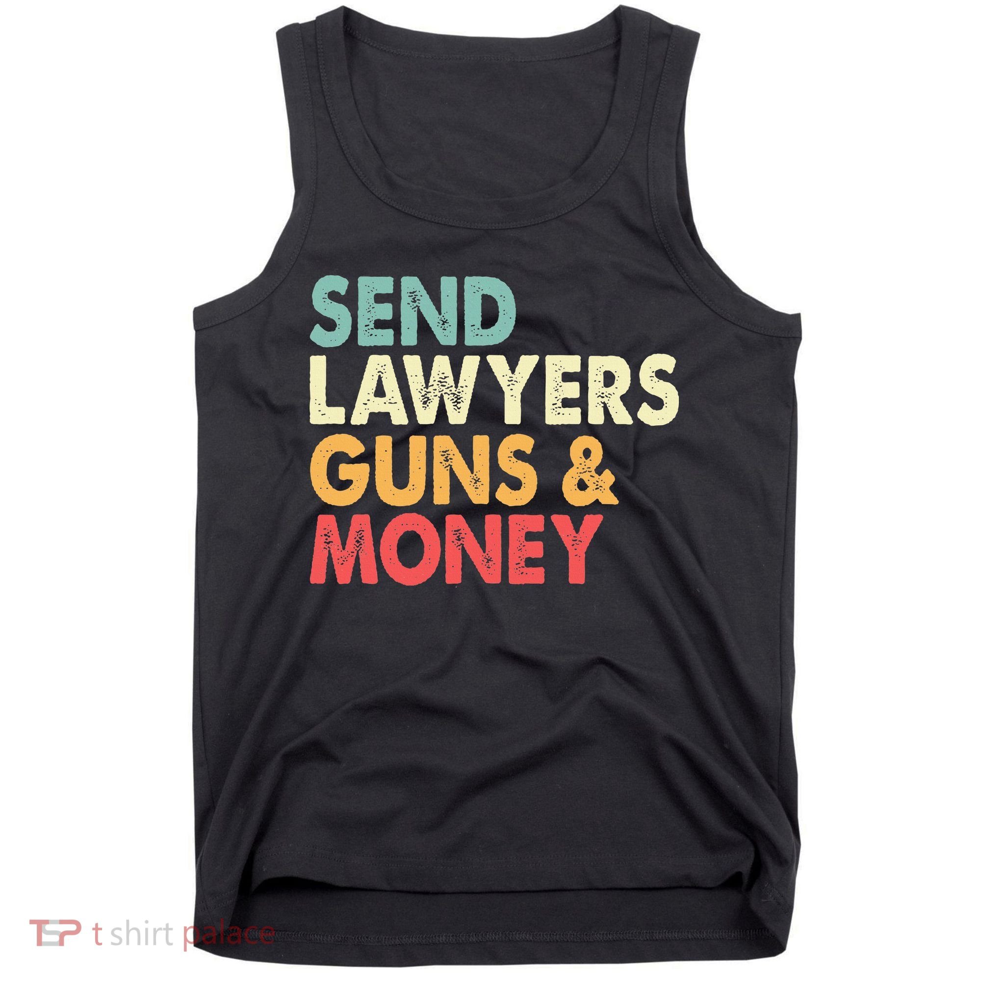 Send Lawyers Guns And Money Tank Top