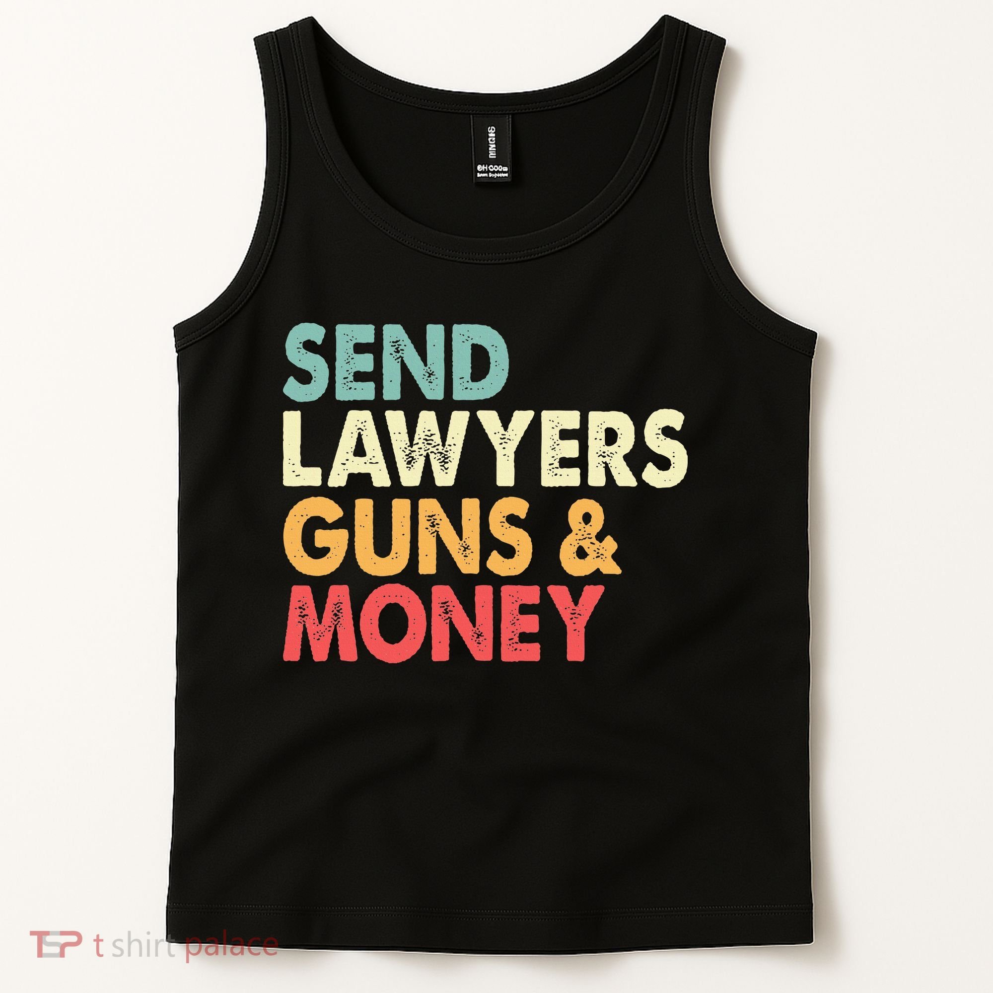 Send Lawyers Guns And Money Tank Top