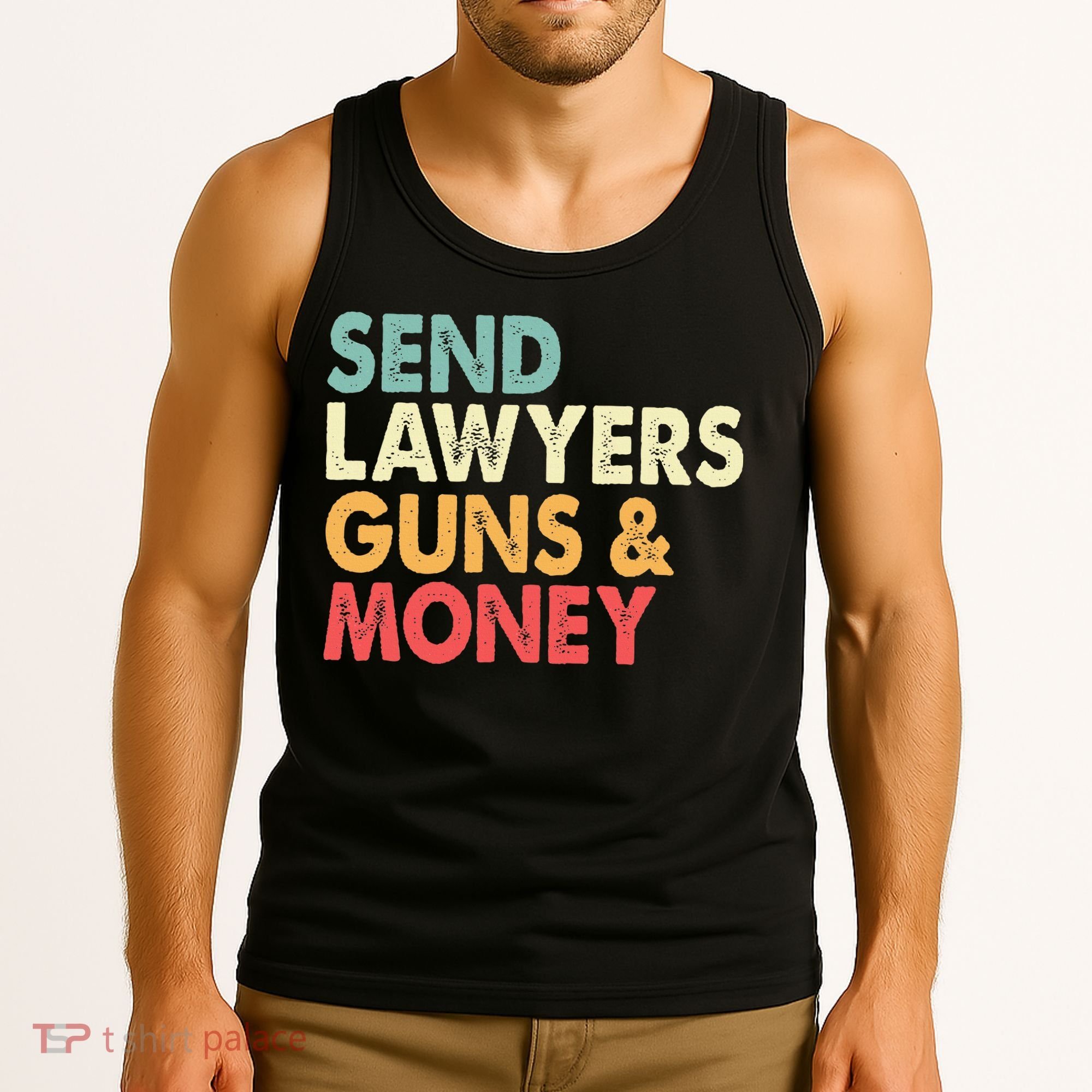Send Lawyers Guns And Money Tank Top