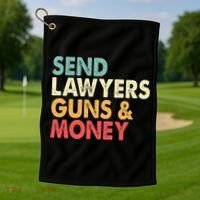 Send Lawyers Guns And Money Golf Towel thumb 1