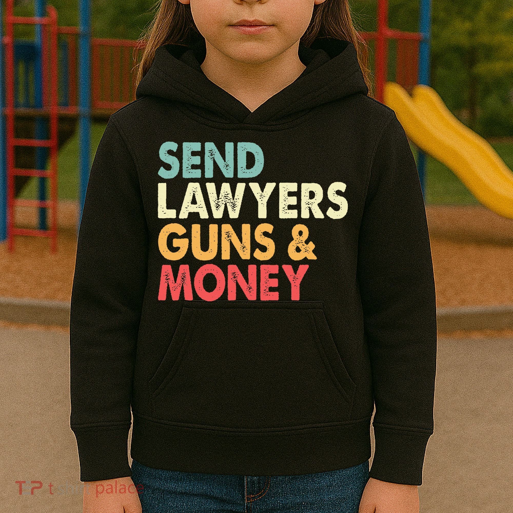 Send Lawyers Guns And Money Kids Hoodie