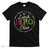 School Lunch Hero Squad Funny Cafeteria Workers Crew Lady T-Shirt thumb 0
