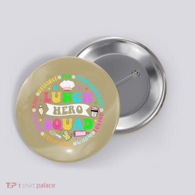 School Lunch Hero Squad Funny Cafeteria Workers Lunch Lady Button