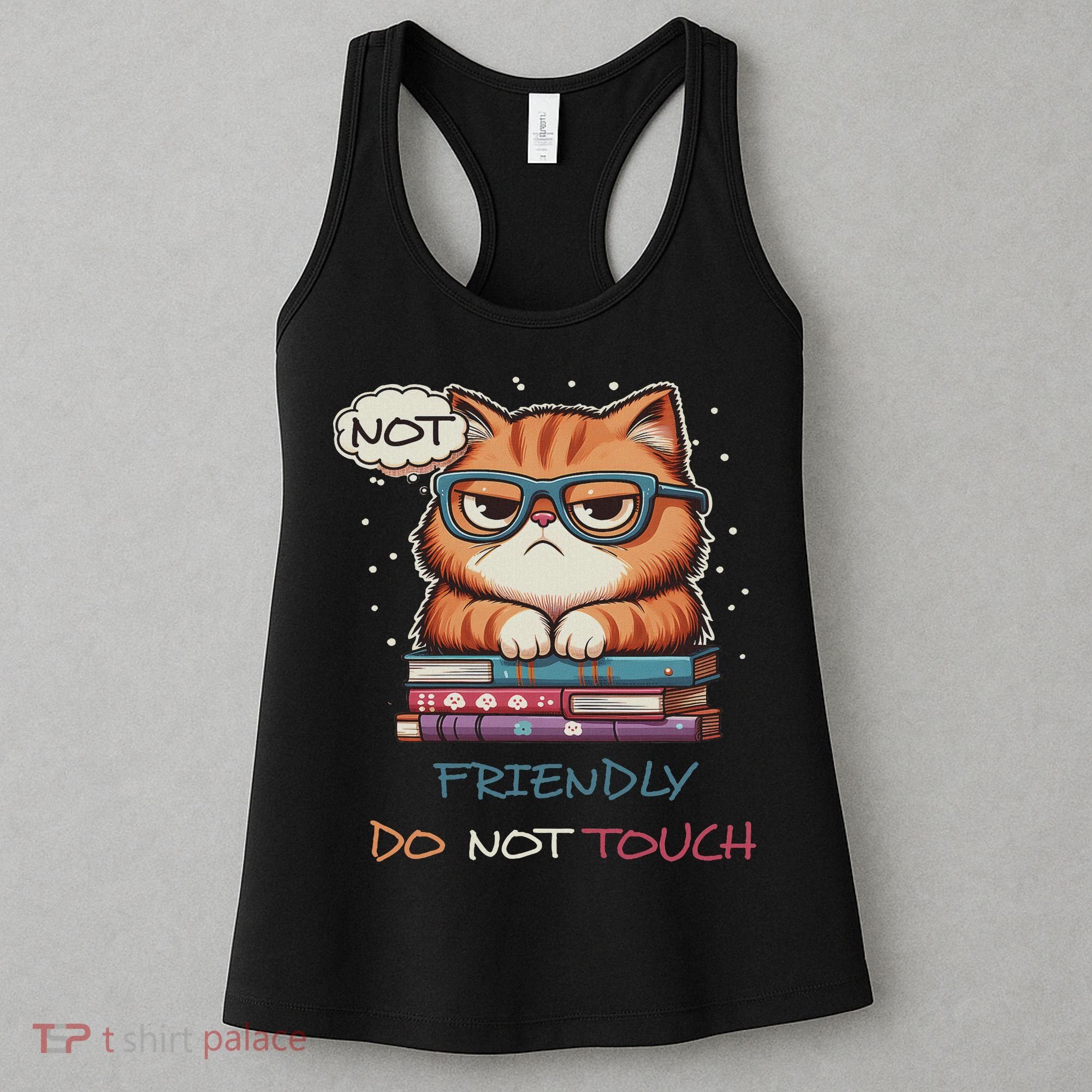 Sarcastic Loner Introvert Not A Friendly Do Not Touchs Women's Tank Top