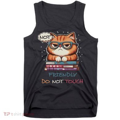 Sarcastic Loner Introvert Not A Friendly Do Not Touchs Tank Top