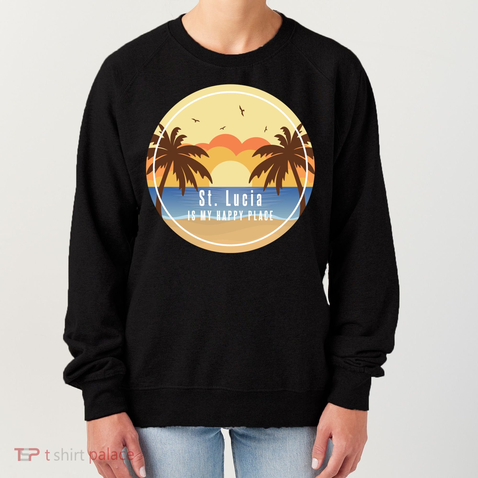St Lucia Is My Happy Place Fun Beach Vacation Palm Trees Su Meaningful Gift Women's Sweatshirt