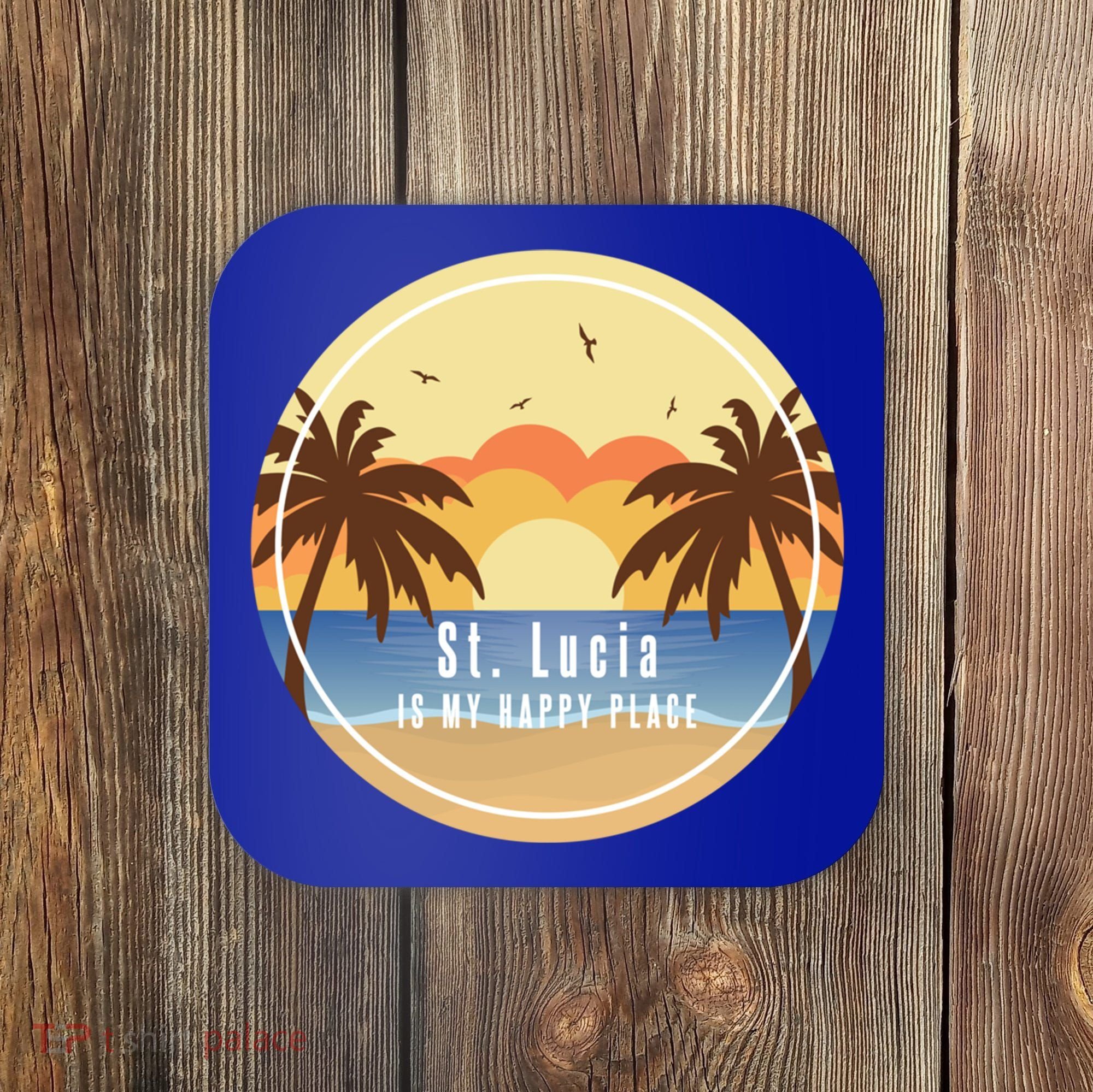 St Lucia Is My Happy Place Fun Beach Vacation Palm Trees Su Meaningful Gift Coaster