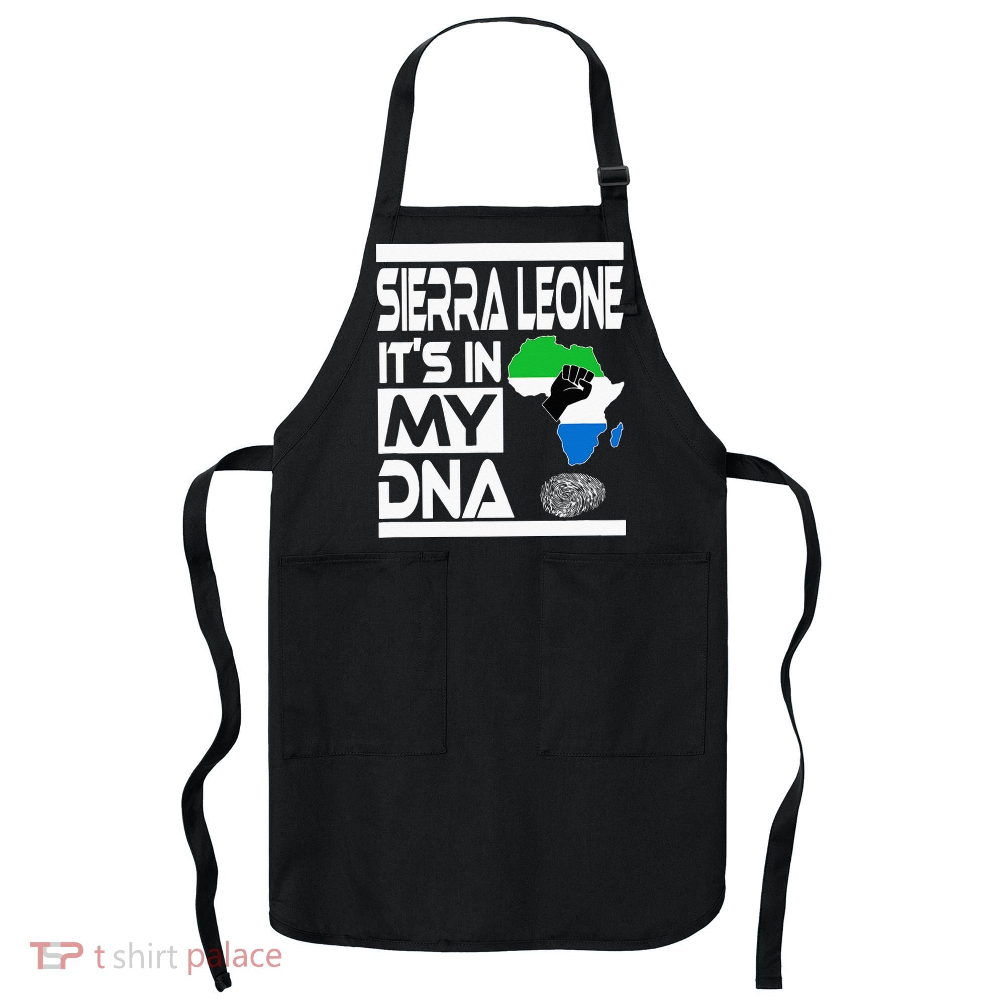 Sierra Leone Its In My DNA With Flag Africa Map Raised Fist Apron