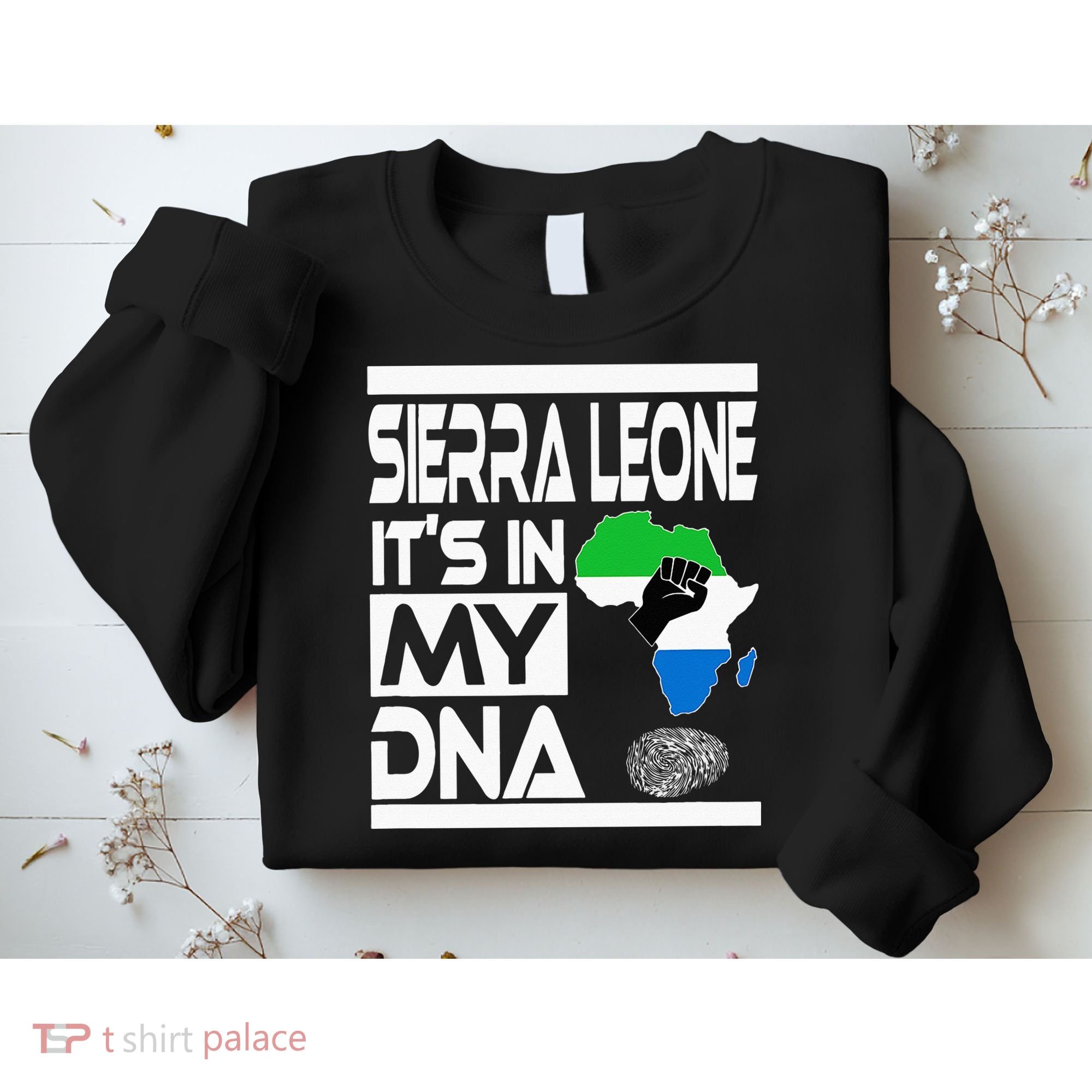 Sierra Leone Its In My DNA With Flag Africa Map Raised Fist Sweatshirt
