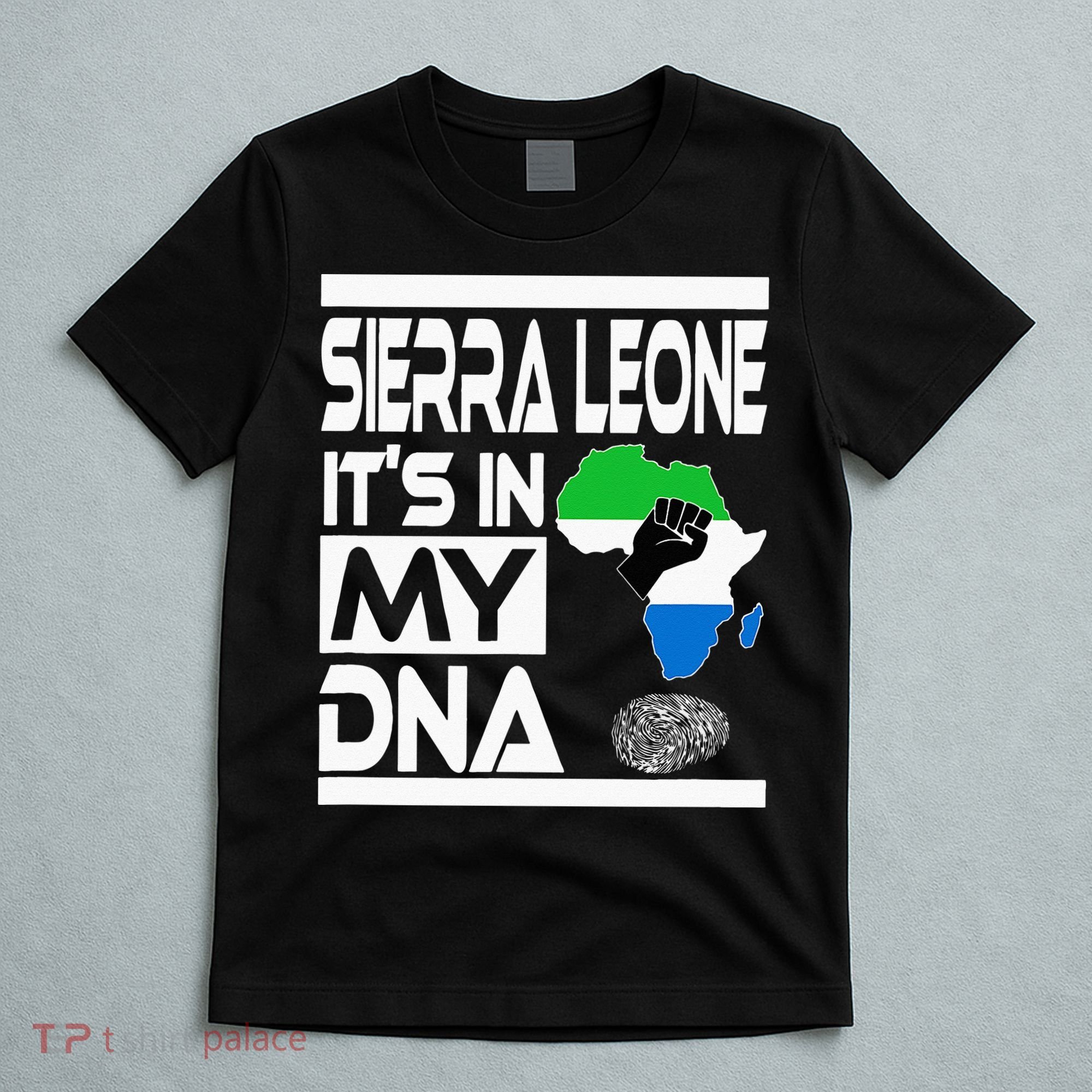 Sierra Leone Its In My DNA With Flag Africa Map Raised Fist T-Shirt