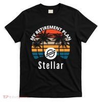 Stellar Lumens Is My Retirement Plan, Blockchain, XLM Crypto T-Shirt thumb 0