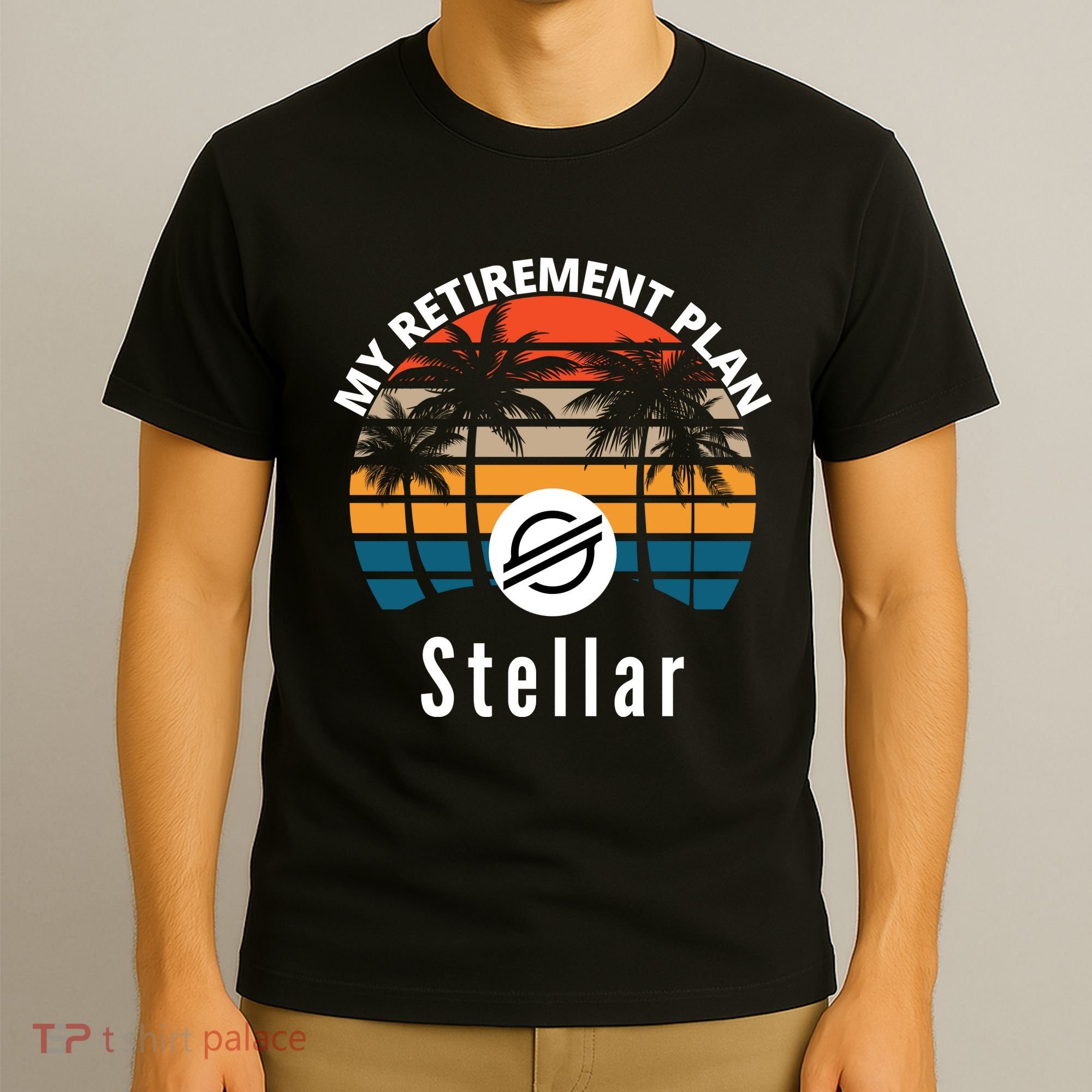 Stellar Lumens Is My Retirement Plan, Blockchain, XLM Crypto T-Shirt