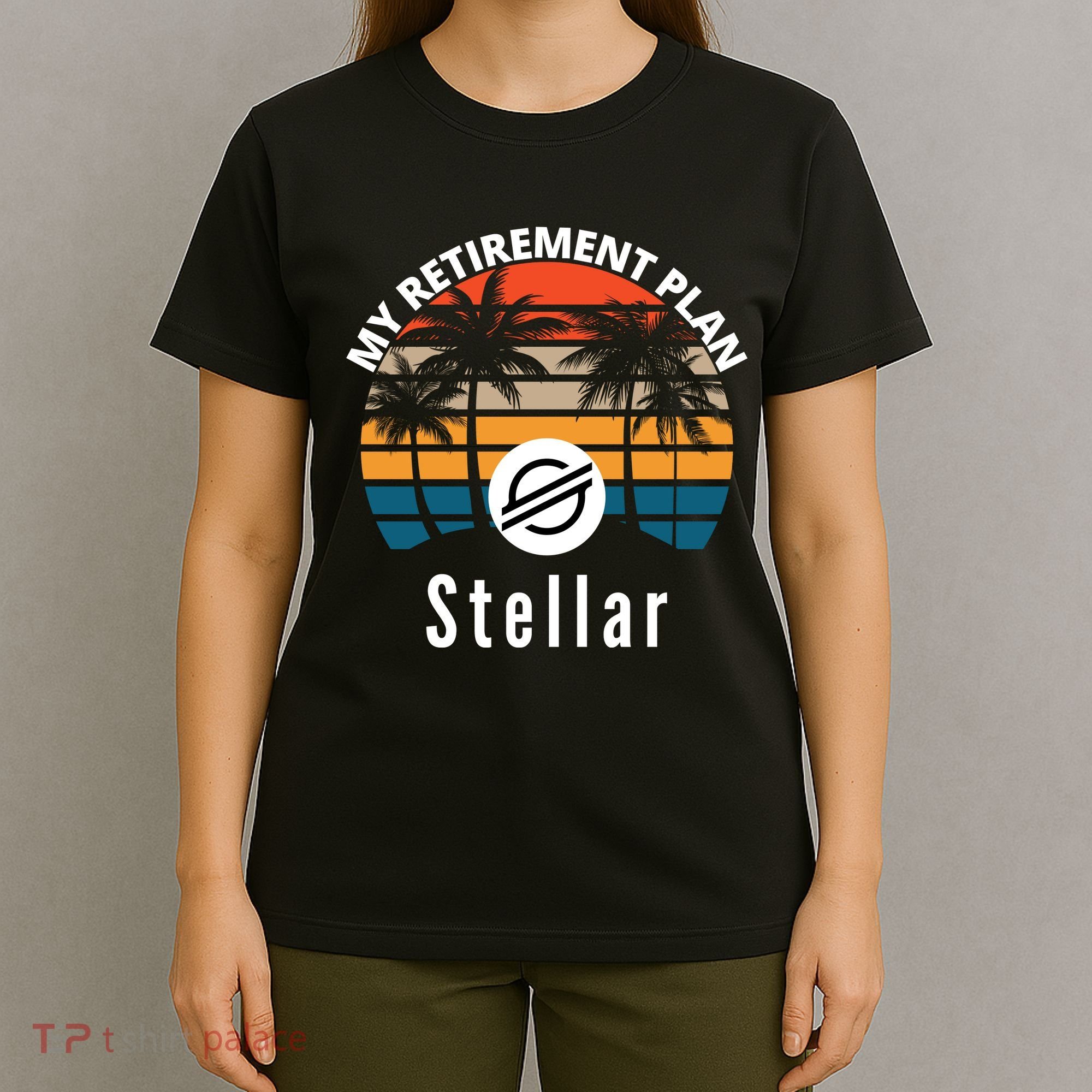Stellar Lumens Is My Retirement Plan, Blockchain, XLM Crypto T-Shirt