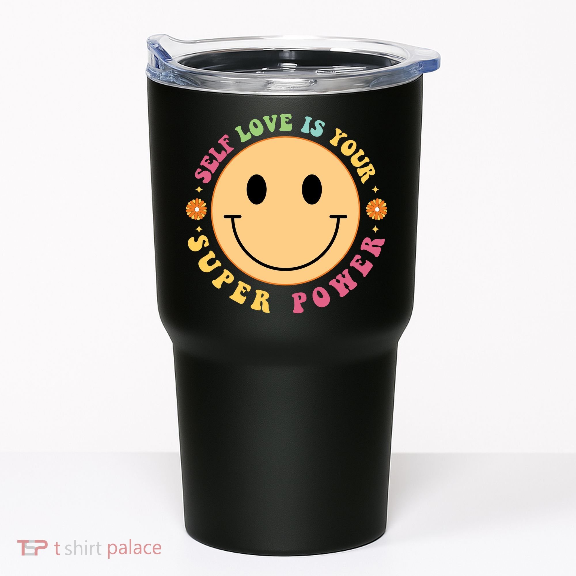 Self Love Is Your Super Power Smile Face Tumbler