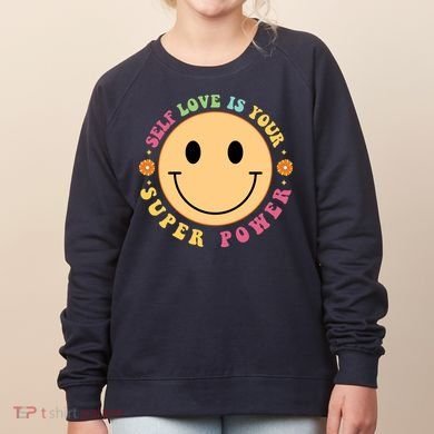 Self Love Is Your Super Power Smile Face Women's Sweatshirt