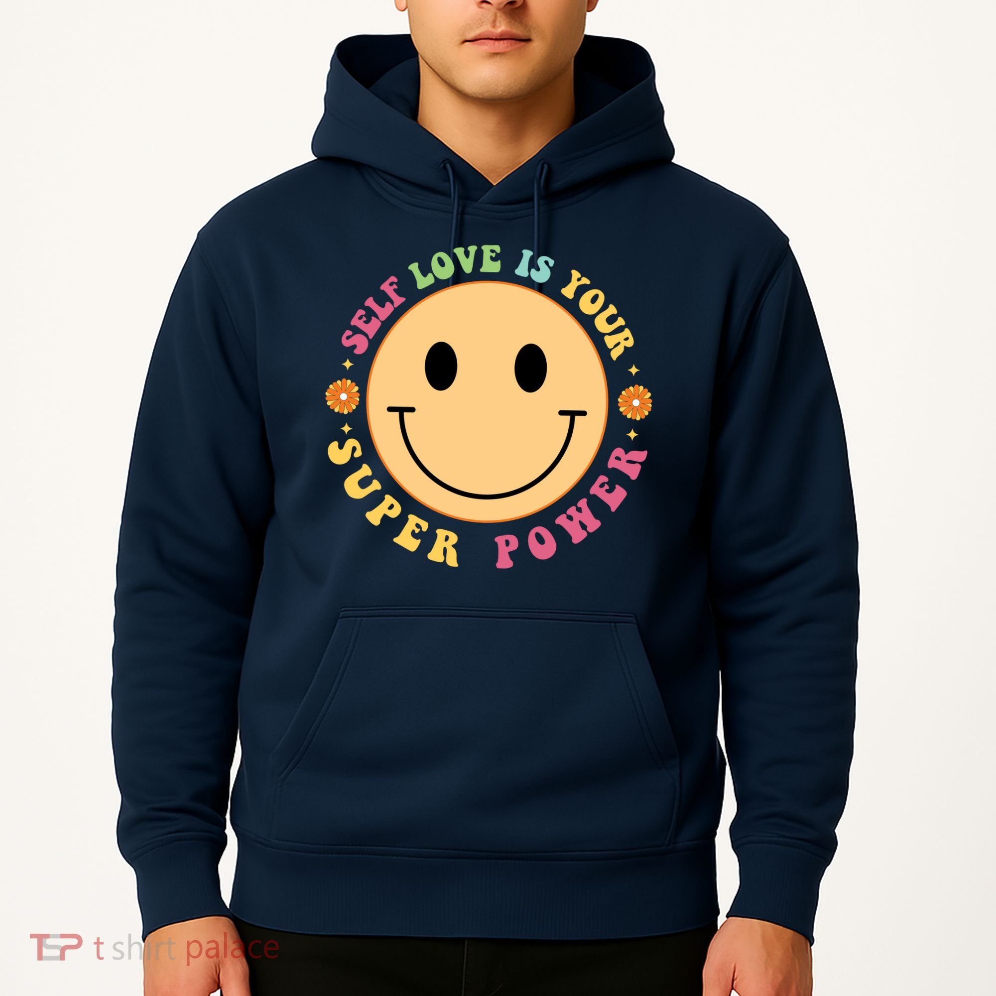 Self Love Is Your Super Power Smile Face Hoodie