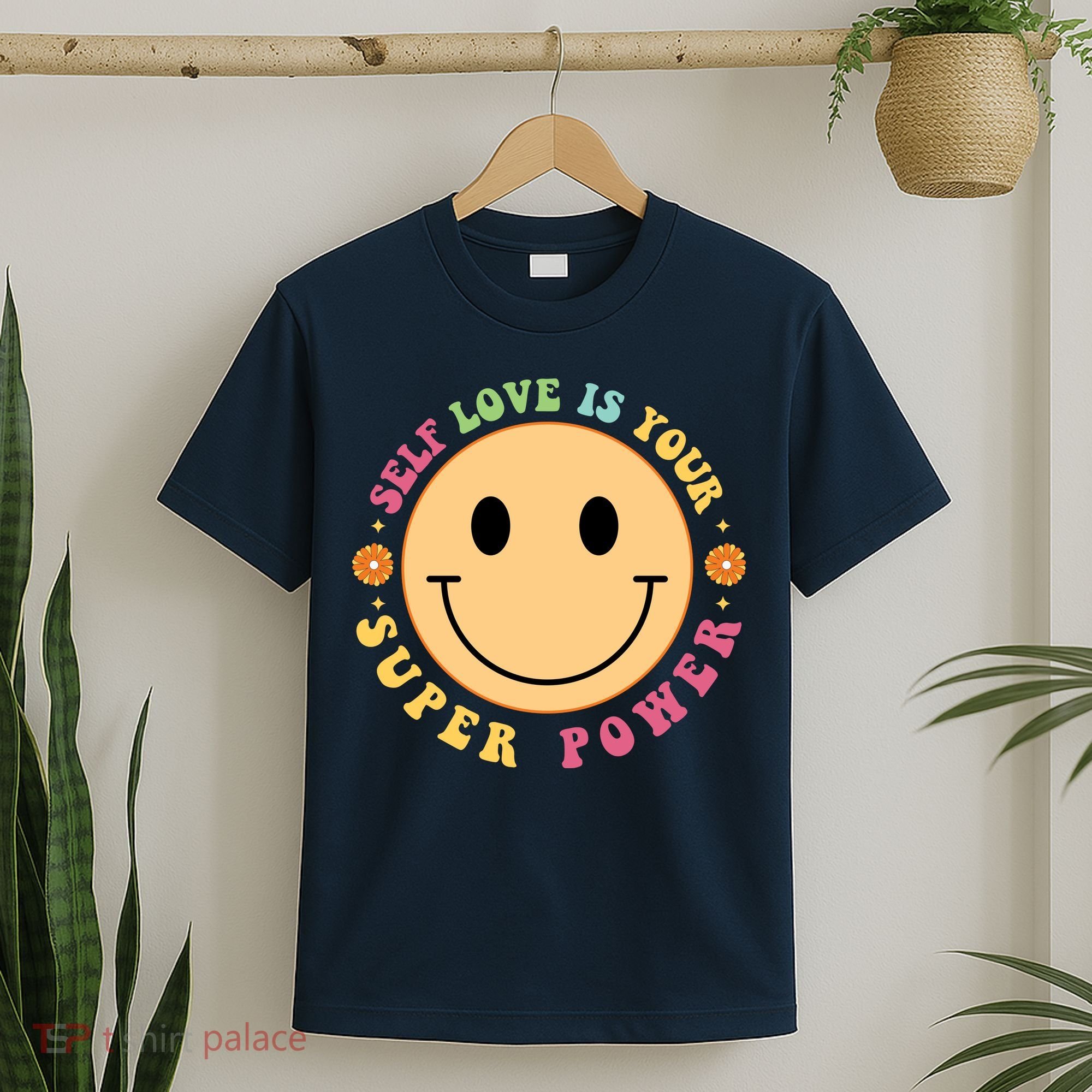 Self Love Is Your Super Power Smile Face T-Shirt