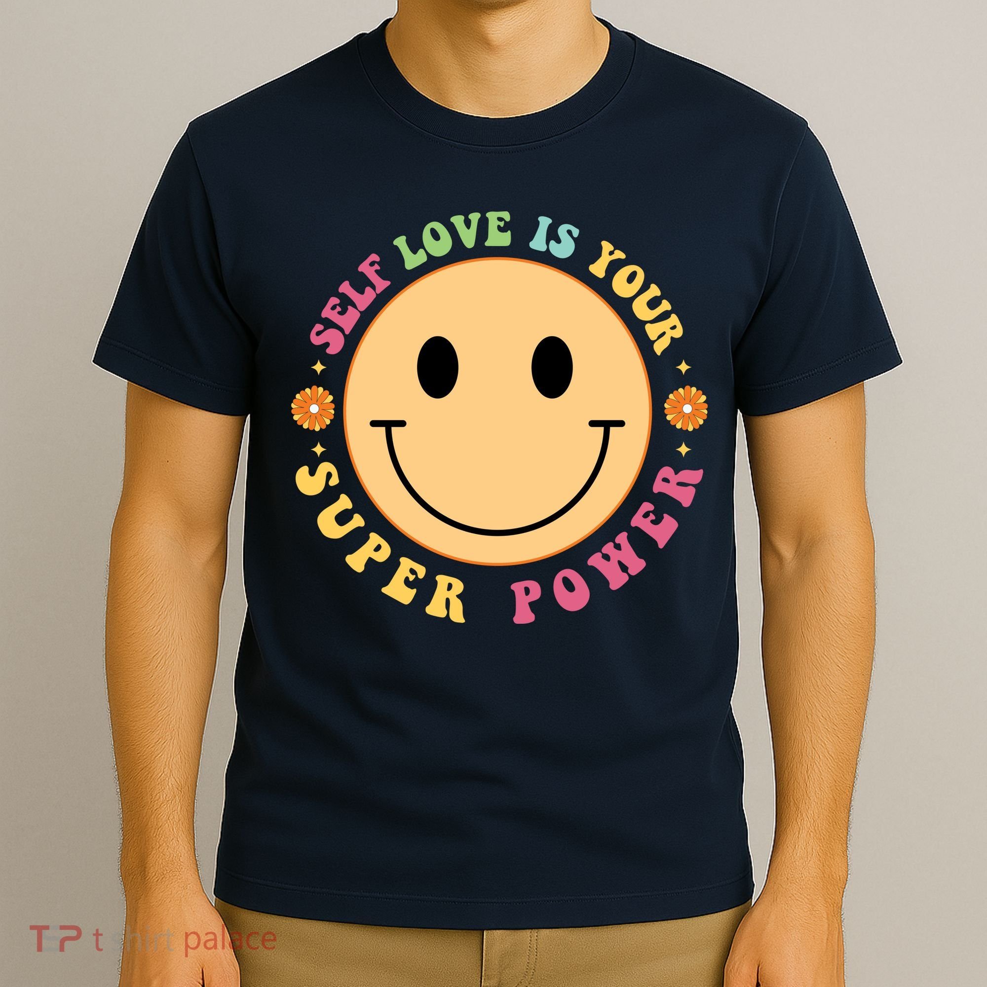 Self Love Is Your Super Power Smile Face T-Shirt