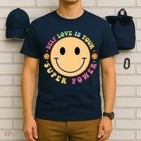 Self Love Is Your Super Power Smile Face T-Shirt thumb 6