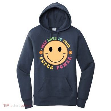 Self Love Is Your Super Power Smile Face Women's Hoodie
