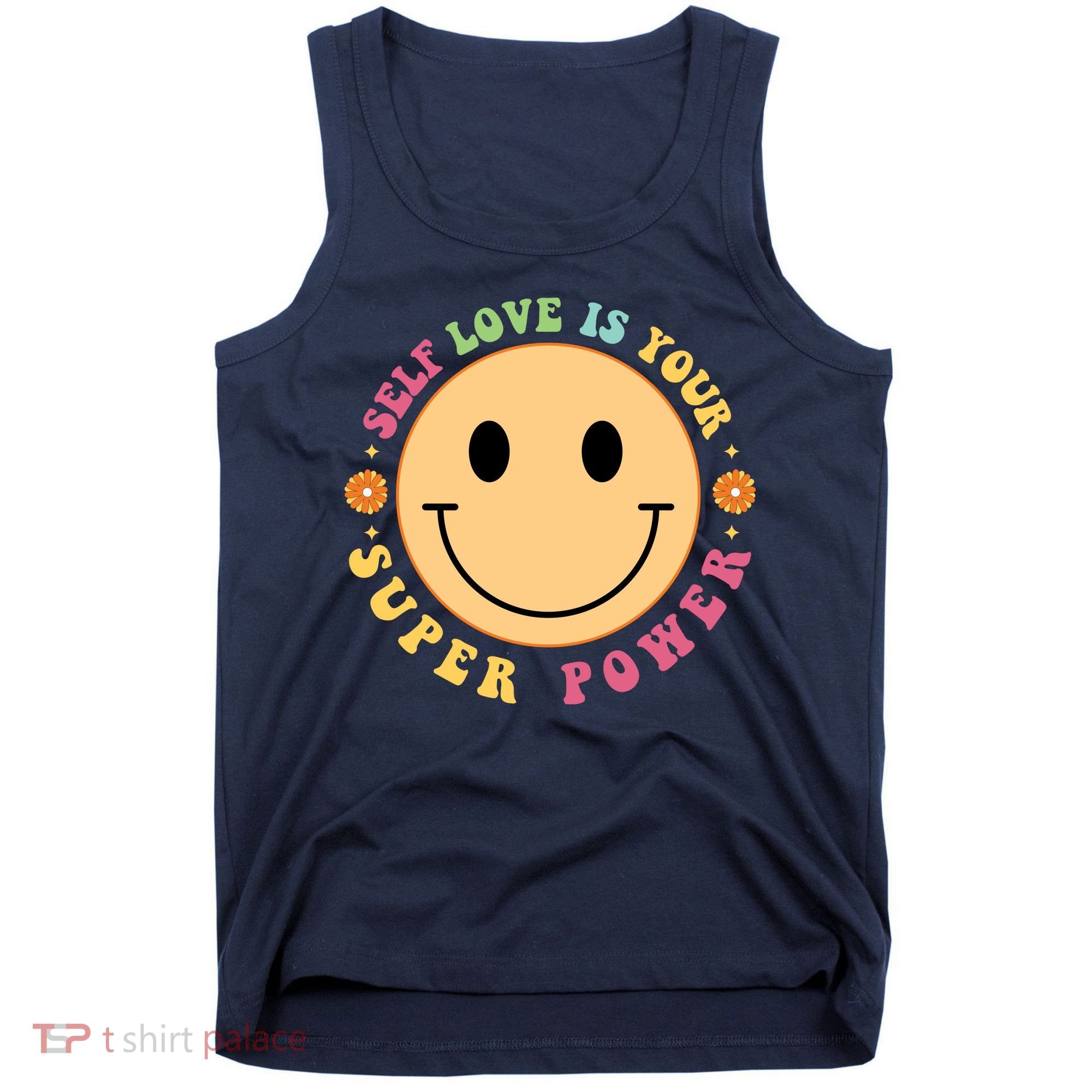Self Love Is Your Super Power Smile Face Tank Top