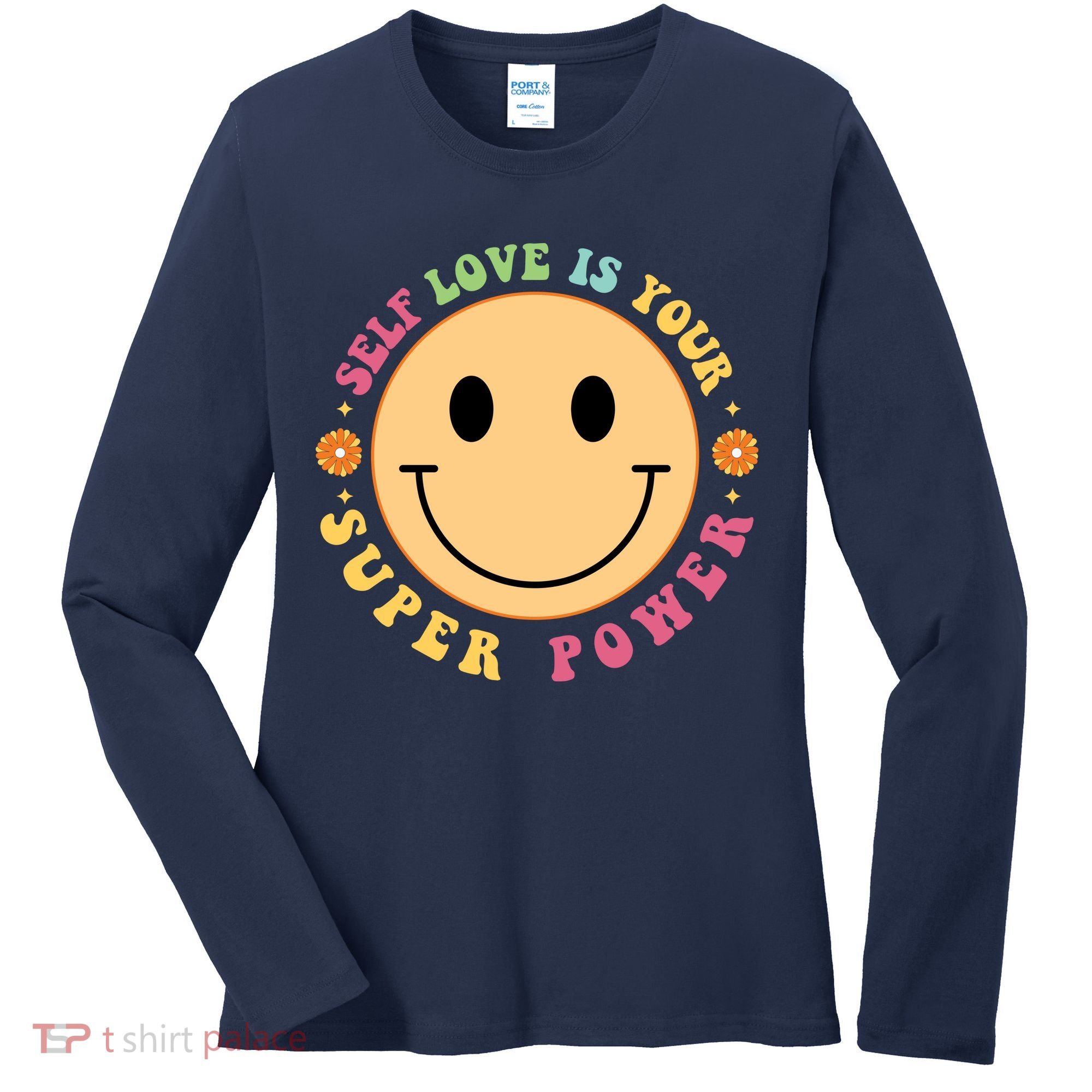 Self Love Is Your Super Power Smile Face Women's Long Sleeve Shirt