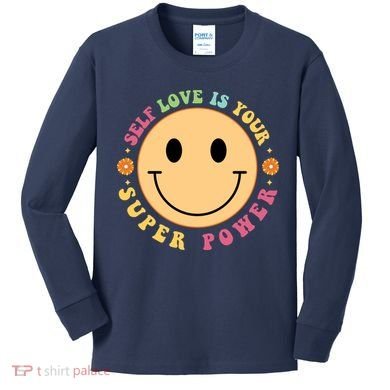 Self Love Is Your Super Power Smile Face Kids Long Sleeve Shirt