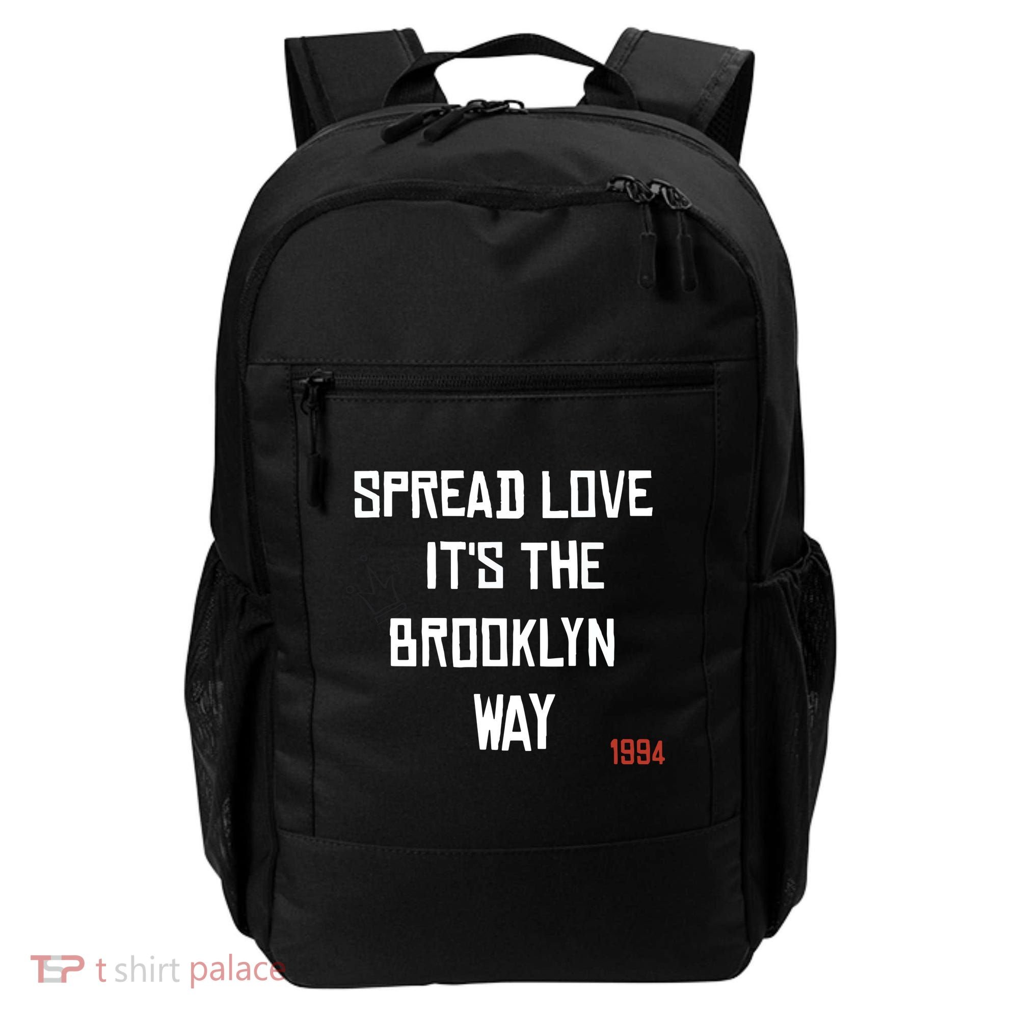 Spread Love Its The Brooklyn Way Funny Backpack