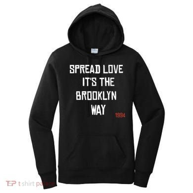 Spread Love Its The Brooklyn Way Funny Women's Hoodie