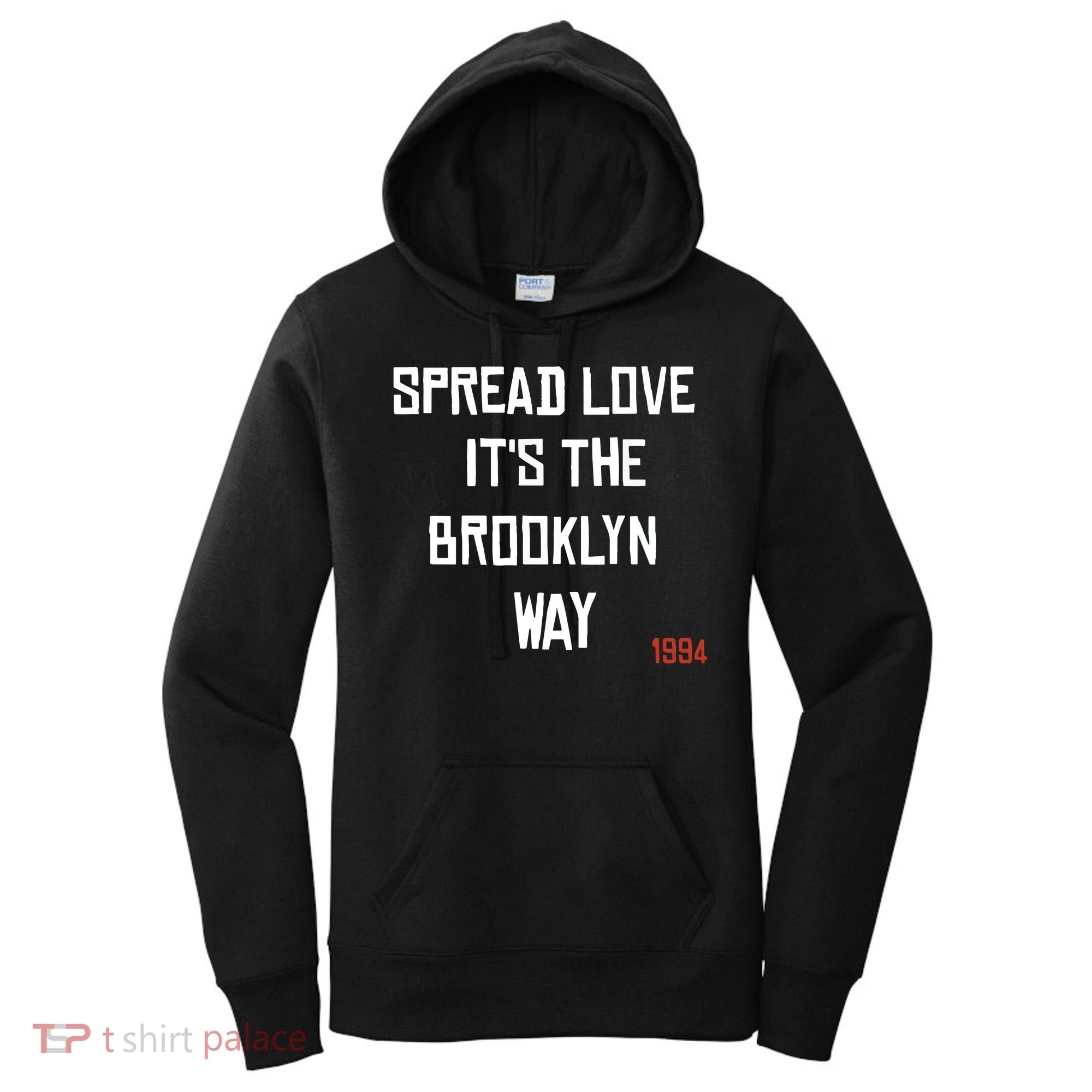Spread Love Its The Brooklyn Way Funny Women's Hoodie