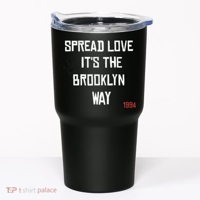 Spread Love Its The Brooklyn Way Funny Tumbler