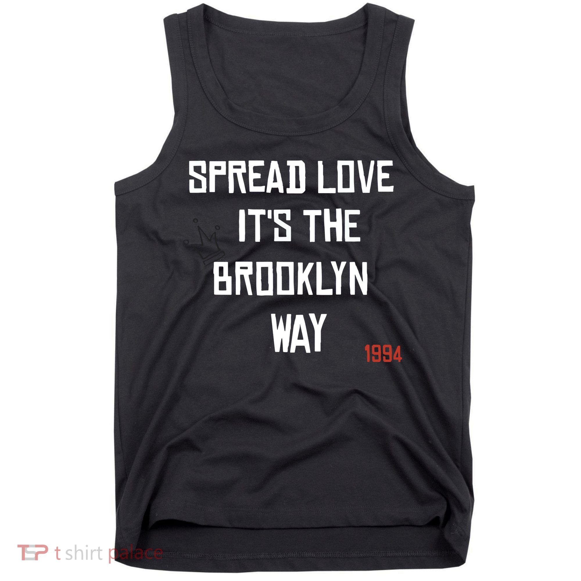 Spread Love Its The Brooklyn Way Funny Tank Top