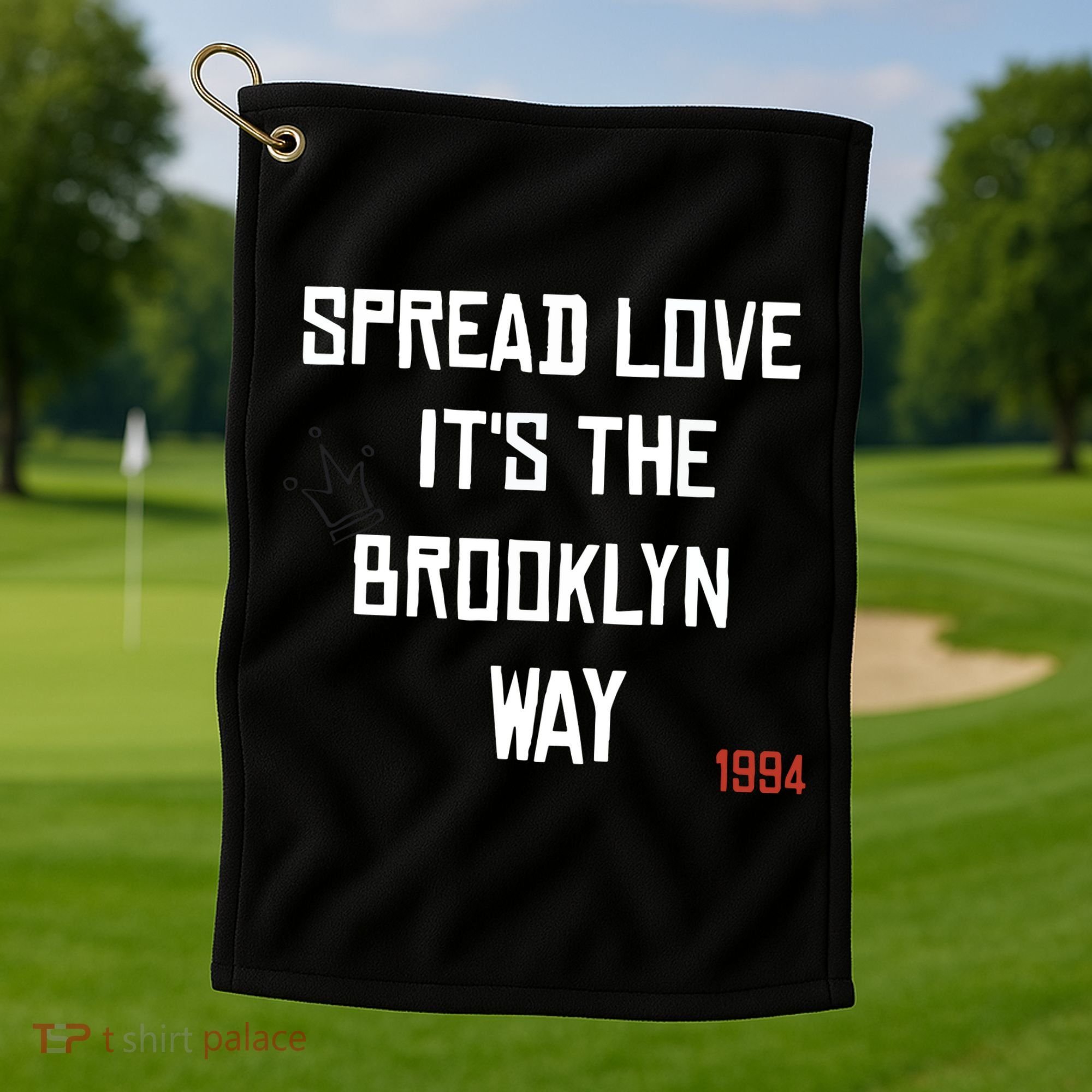 Spread Love Its The Brooklyn Way Funny Golf Towel
